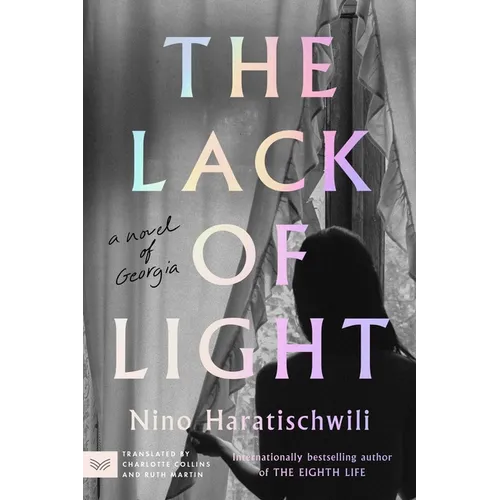 The Lack of Light: A Novel of Georgia