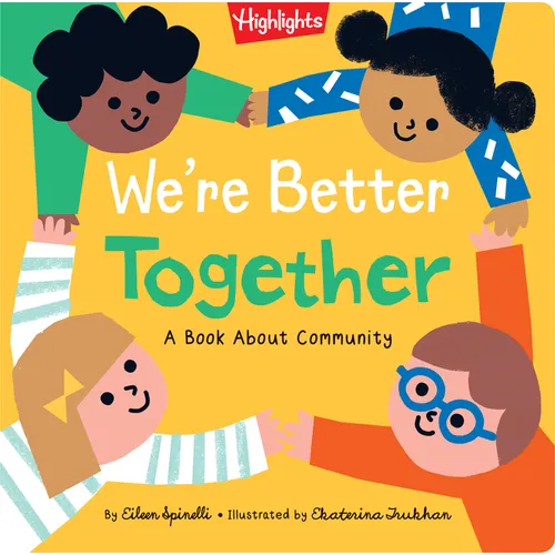 We're Better Together: Book about Kindness, Community, Friendship and Working Better Together for Toddlers and Kids 2-5