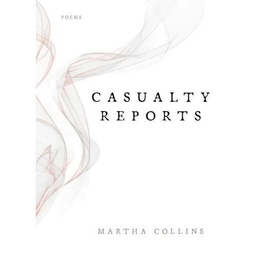 Casualty Reports: Poems