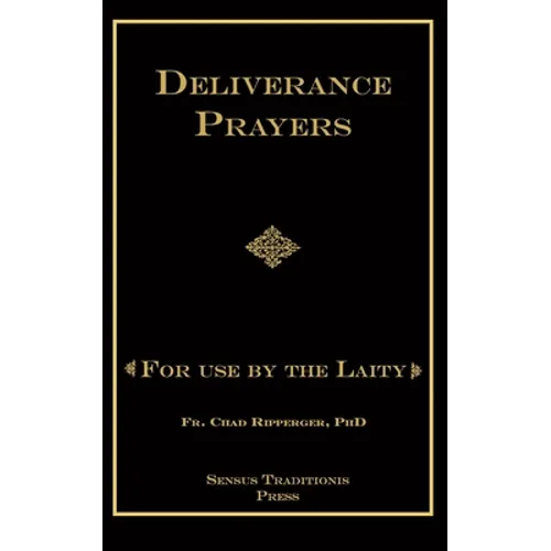 Deliverance Prayers: For Use by the Laity