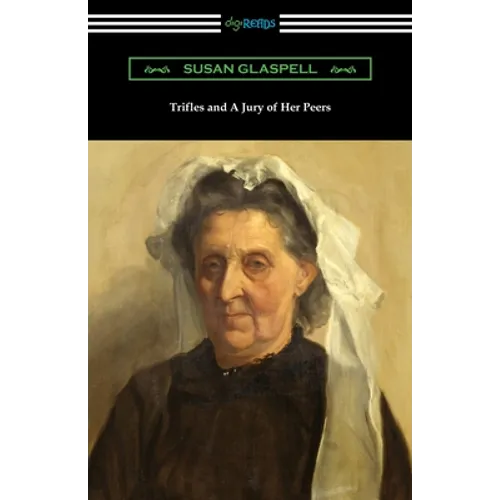Trifles and A Jury of Her Peers