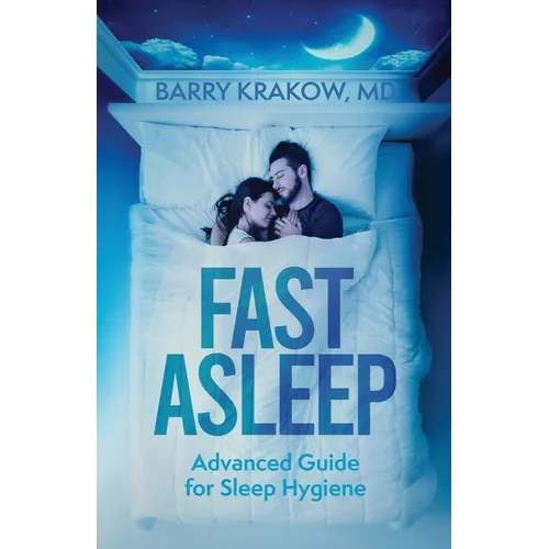 Fast Asleep: Advanced Guide for Sleep Hygiene