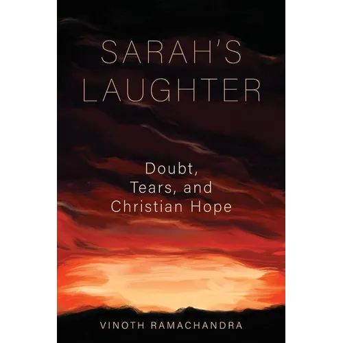 Sarah's Laughter: Doubt, Tears, and Christian Hope