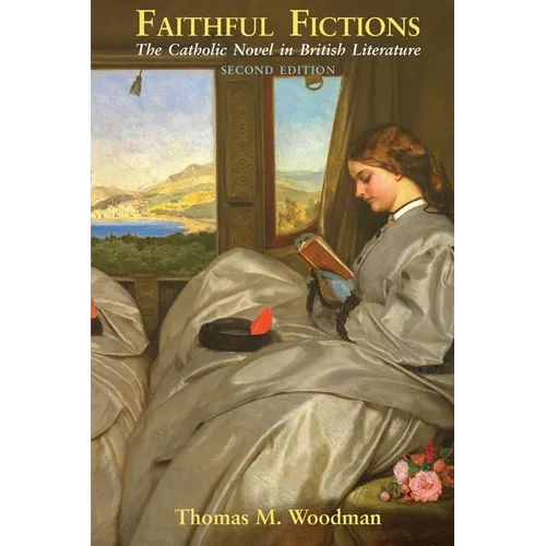 Faithful Fictions: The Catholic Novel in British Literature