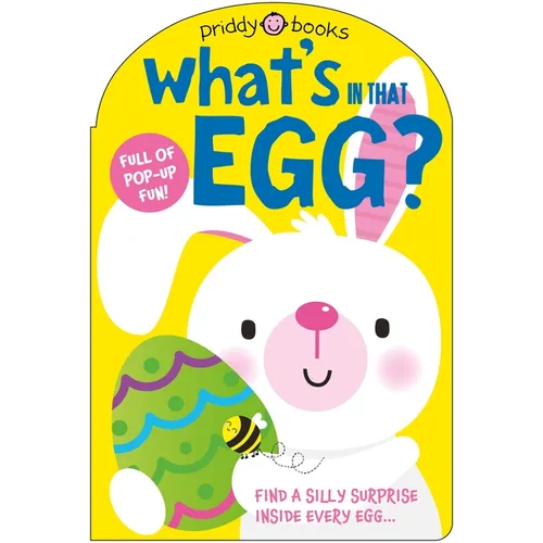 What's in That Egg? (Pop-Up Surprise!): An Easter Surprise Pop-Up Book