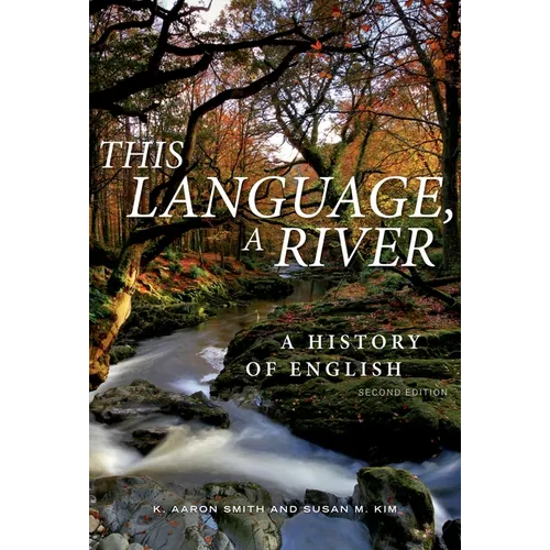 This Language, a River: A History of English - Second Edition