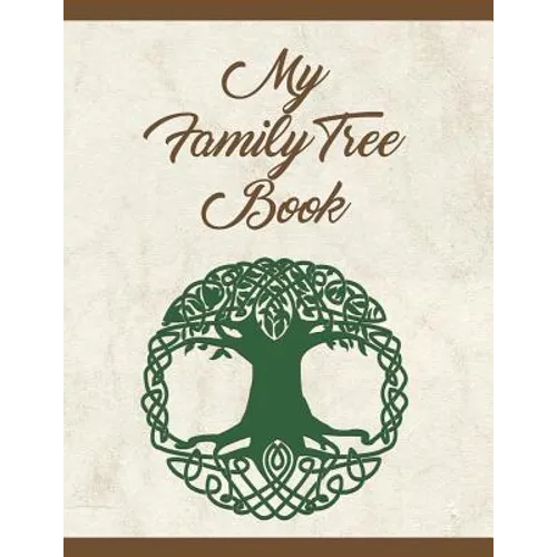 My Family Tree Book: Track and Record Your Research Into Your Family History