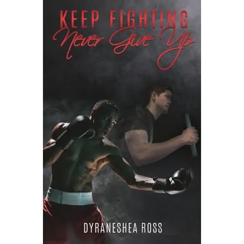 Keep Fighting: Never Give Up