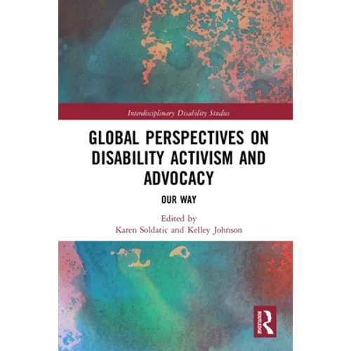 Global Perspectives on Disability Activism and Advocacy: Our Way