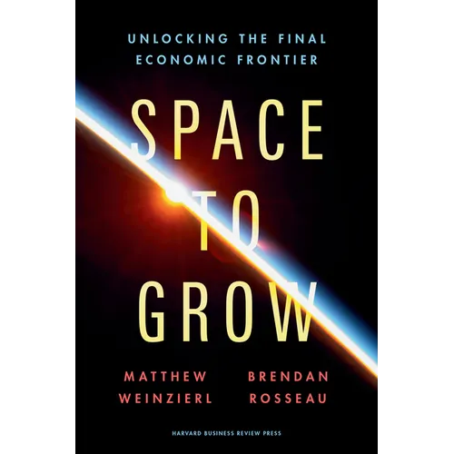 Space to Grow: Unlocking the Final Economic Frontier