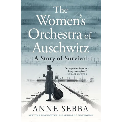The Women's Orchestra of Auschwitz: A Story of Survival