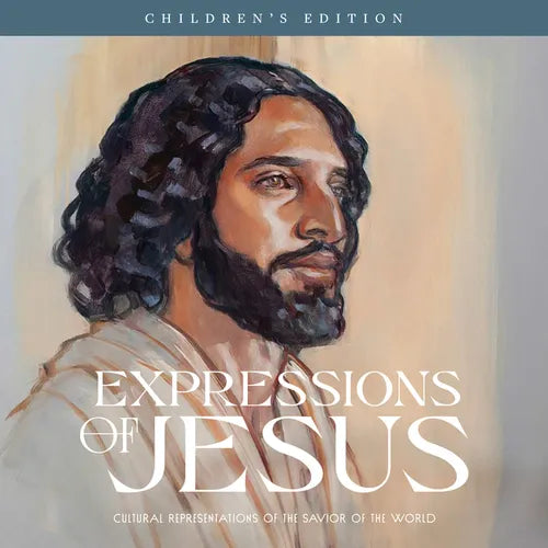 Expressions of Jesus, Children's Edition: Cultural Representations of the Savior of the World