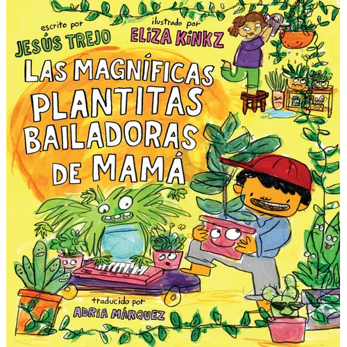 Las Magníficas Plantitas Bailadoras de Mamá (Mamá's Magnificent Dancing Plantitas)