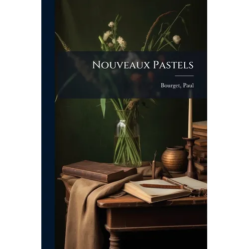 Nouveaux Pastels