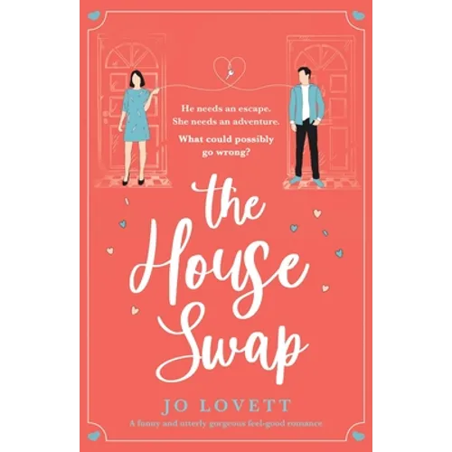 The House Swap: A funny and utterly gorgeous feel-good romance