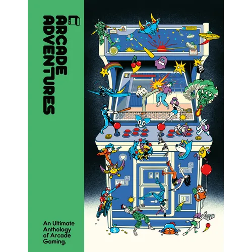 Arcade Adventures: An Ultimate Anthology of Arcade Gaming