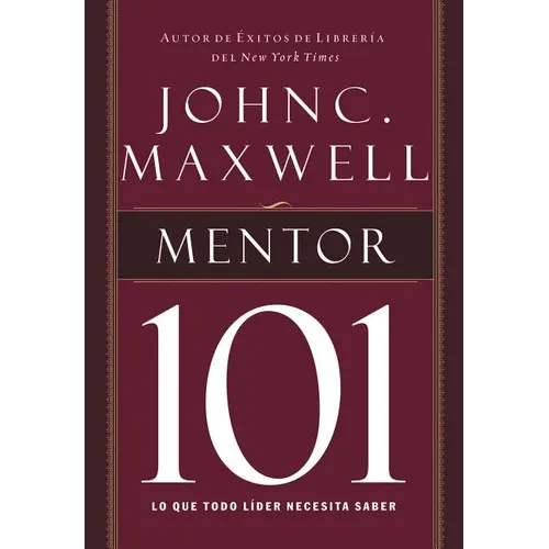 El Mentor 101 = Mentoring 101