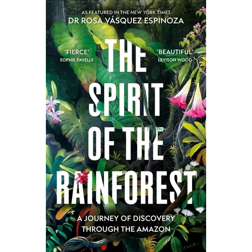 The Spirit of the Rainforest: A Journey of Discovery Through the Amazon