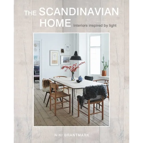 The Scandinavian Home: Interiors Inspired by Light