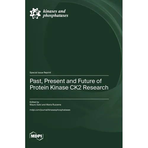 Past, Present and Future of Protein Kinase CK2 Research