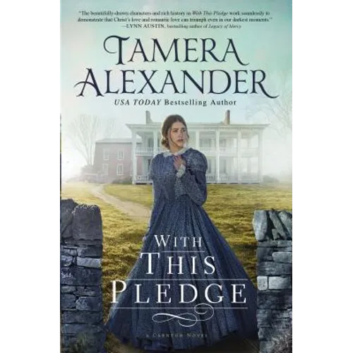 With This Pledge: A Historical Romance Featuring Letters Written by Real People from History