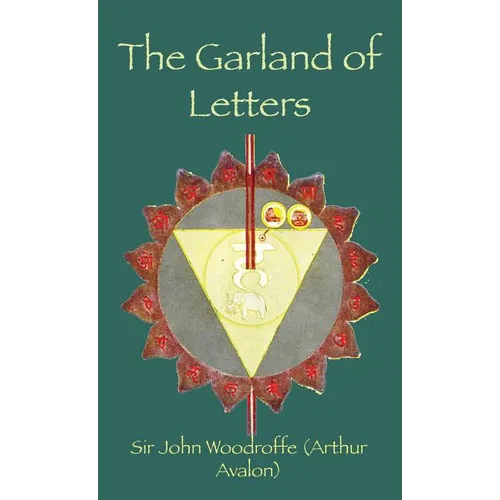 The Garland of Letters: Studies in the Mantra-Śastra