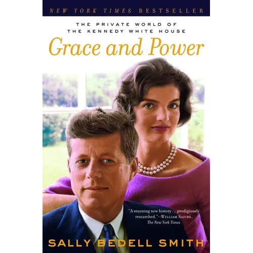 Grace and Power: The Private World of the Kennedy White House