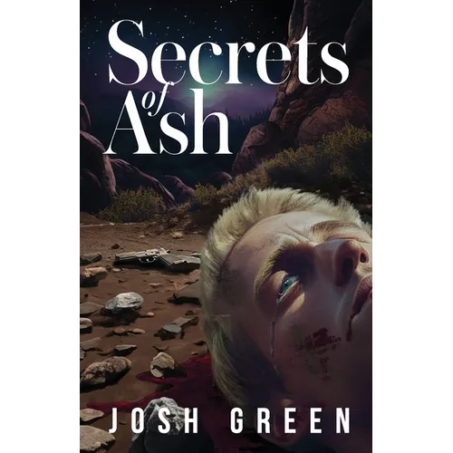 Secrets of Ash: A Novel of War, Brotherhood, and Going Home Again