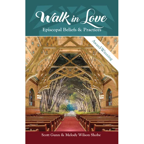 Walk in Love: Episcopal Beliefs & Practices