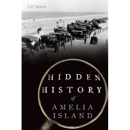 Hidden History of Amelia Island