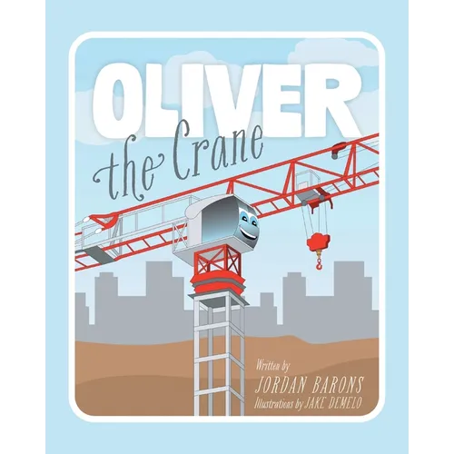 Oliver The Crane