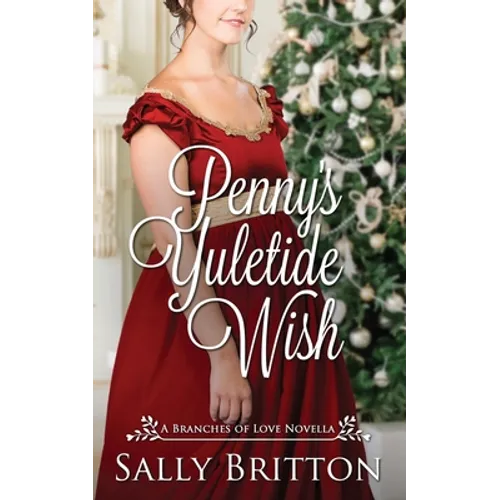 Penny's Yuletide Wish: A Regency Romance Novella