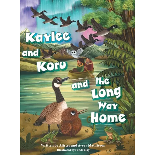 Kaylee and Koru and the Long Way Home