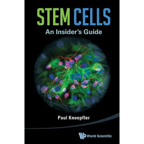 Stem Cells: An Insider's Guide