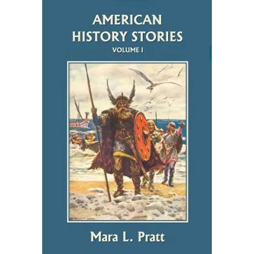 American History Stories, Volume I (Yesterday's Classics)