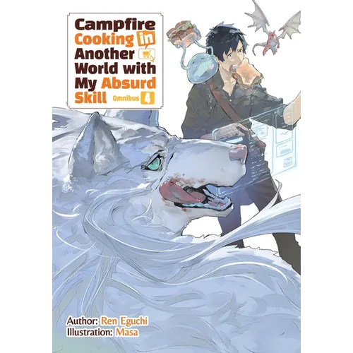 Campfire Cooking in Another World with My Absurd Skill: Omnibus 4 (Light Novel)