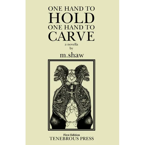 One Hand to Hold, One Hand to Carve