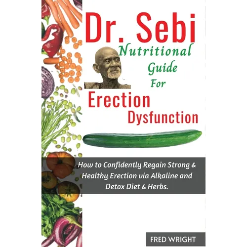 Dr. Sebi Nutritional Guide for Erectile Dysfunction