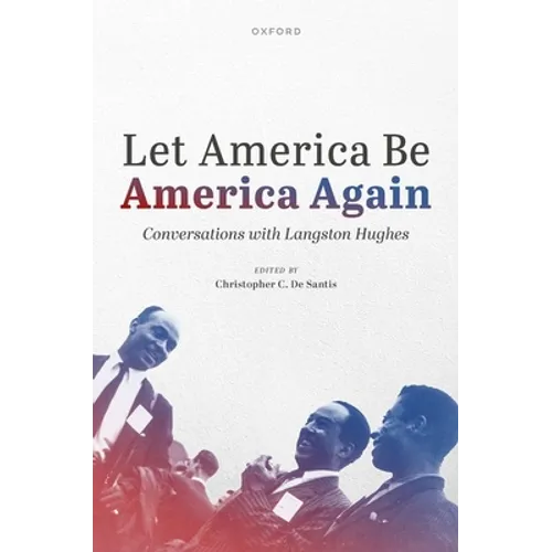 Let America Be America Again: Conversations with Langston Hughes