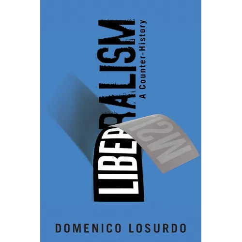 Liberalism: A Counter-History