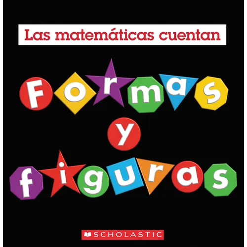 Formas Y Figuras (Las Matemáticas Cuentan)