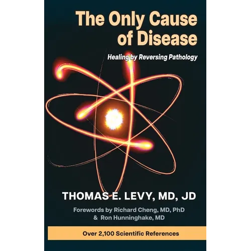 The Only Cause of Disease