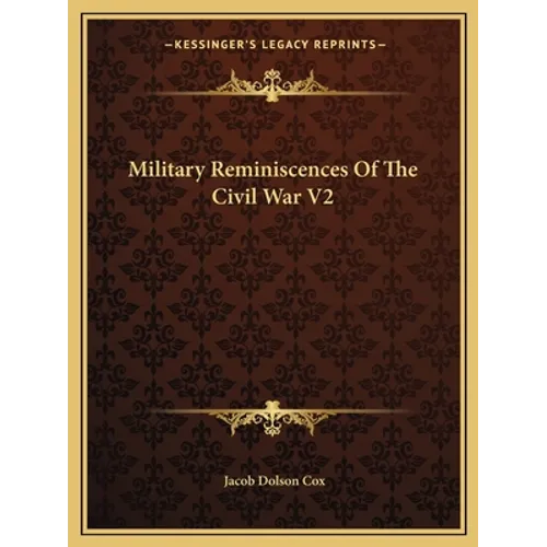 Military Reminiscences Of The Civil War V2