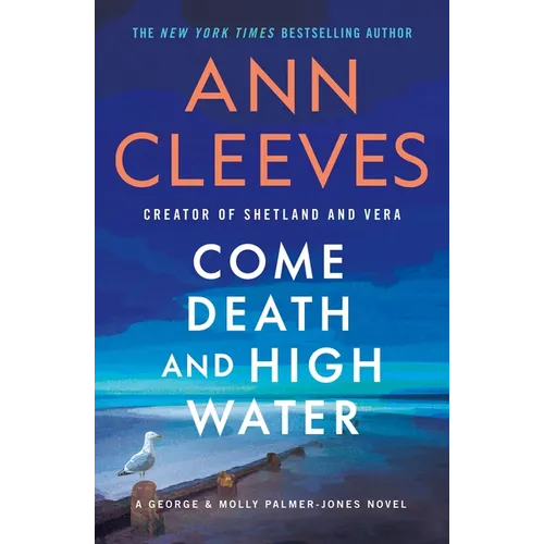 Come Death and High Water: A George & Molly Palmer-Jones Novel