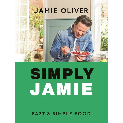 Simply Jamie: Fast & Simple Food [American Measurements]