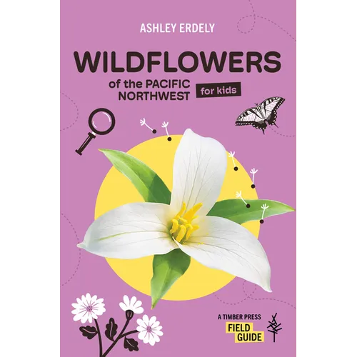 Wildflowers of the Pacific Northwest for Kids