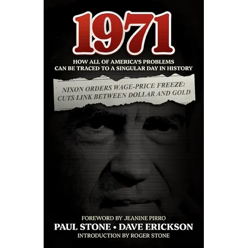 1971: How All of America's Problems Can Be Traced to a Singular Day in History