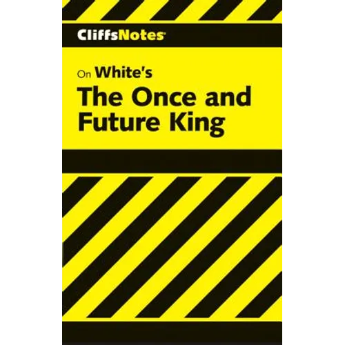 CliffsNotes on White's The Once and Future King