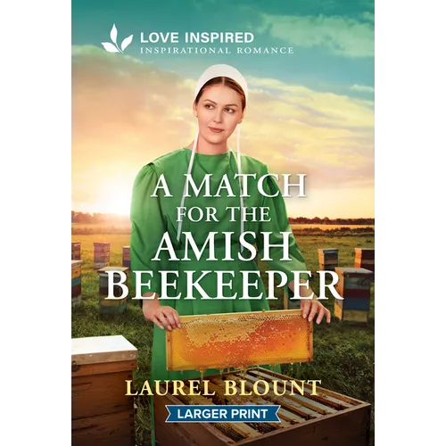 A Match for the Amish Beekeeper: An Uplifting Inspirational Romance