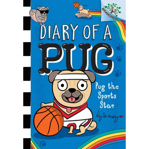 Pug the Sports Star: A Branches Book (Diary of a Pug #11): Volume 11
